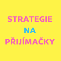 Strategie a návody na přijímačky z minulých let