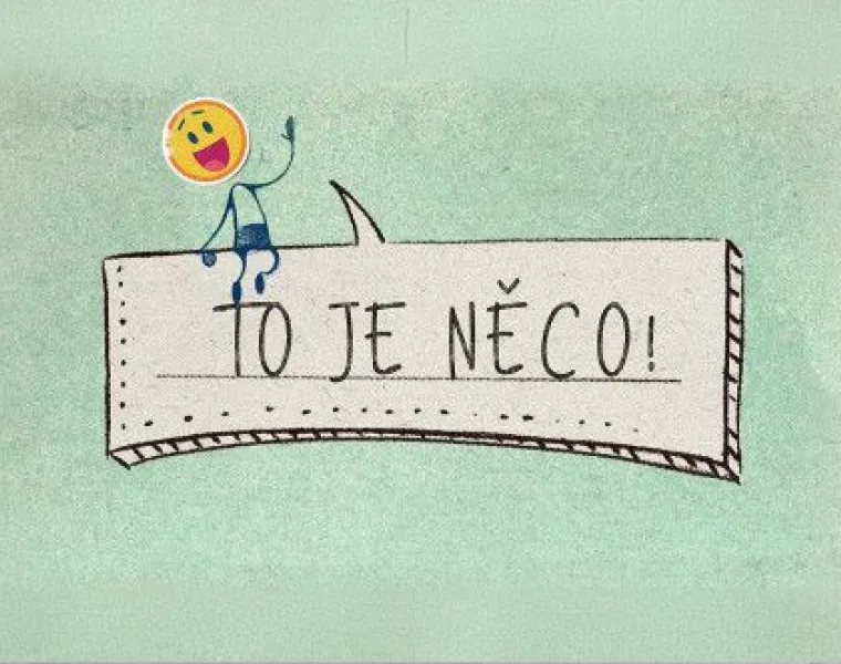 To je něco!
